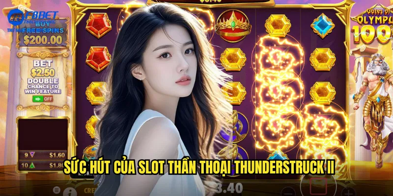 Thunderstruck II - Sức Mạnh Thần Sấm Bùng Nổ Cùng F8bet SH 2 Sức hút của slot thần thoại Thunderstruck II