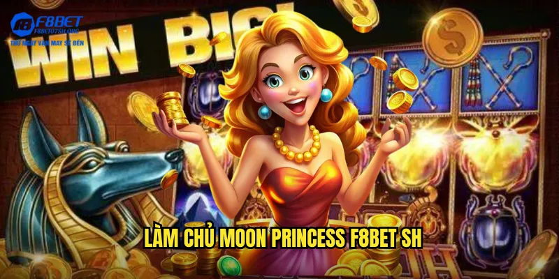 Làm chủ Moon Princess f8bet sh
