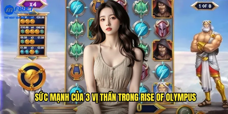Rise of Olympus - Thần Thoại Hy Lạp Bùng Nổ Tại F8bet SH 2 Sức mạnh của 3 vị thần trong Rise of Olympus