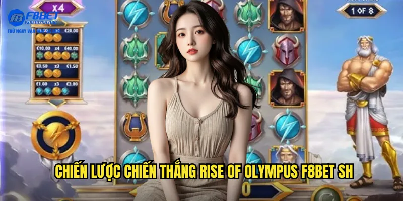 Rise of Olympus - Thần Thoại Hy Lạp Bùng Nổ Tại F8bet SH 3 Chiến lược chiến thắng Rise of Olympus f8bet sh