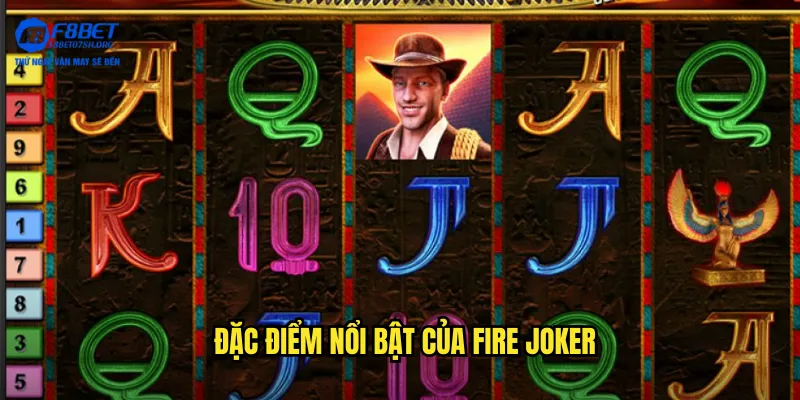 Đặc điểm nổi bật của Fire Joker