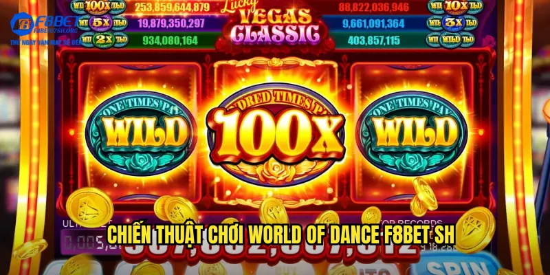 Chiến thuật chơi World Of Dance f8bet sh